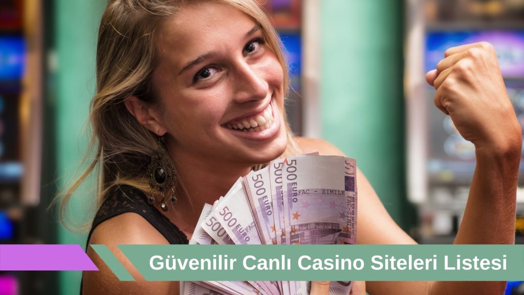 Güvenilir Canlı Casino Siteleri Listesi